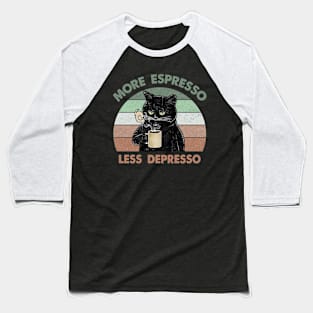 More espresso less depresso Baseball T-Shirt